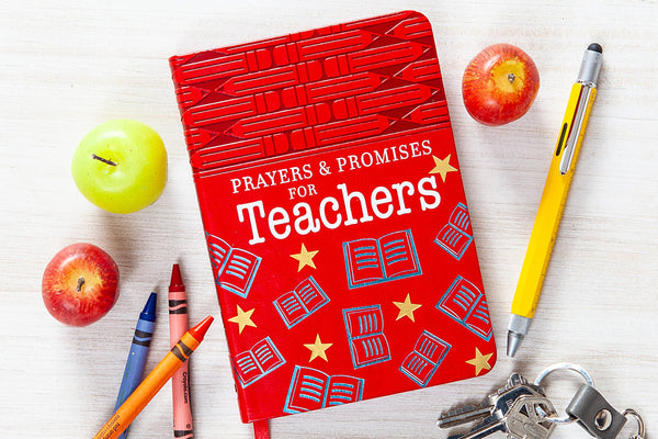 Prayers & Promises for Teachers (Back-to-School Gifts)