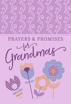 Prayers & Promises for Grandmas (Prayer Devotional)